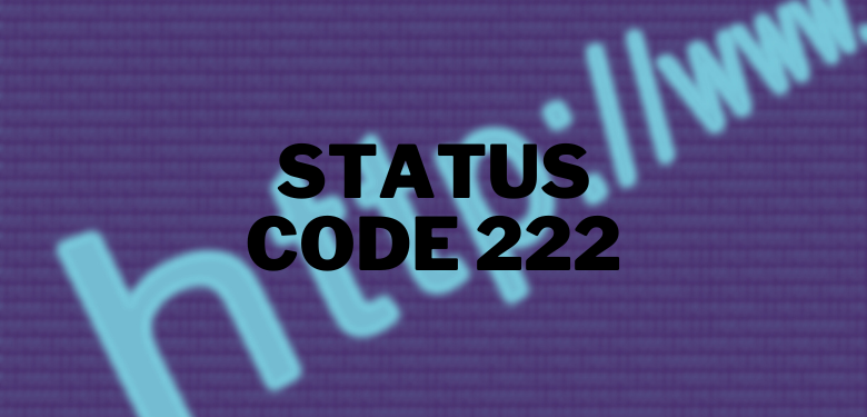 Status code 222