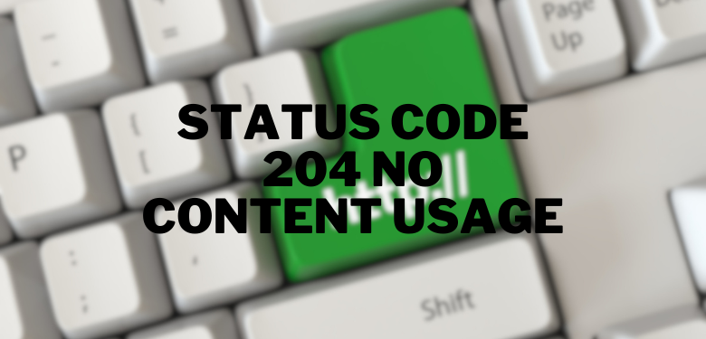 Status code 204 no content usage