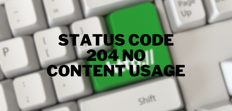 Code d'état 204 aucune utilisation de contenu