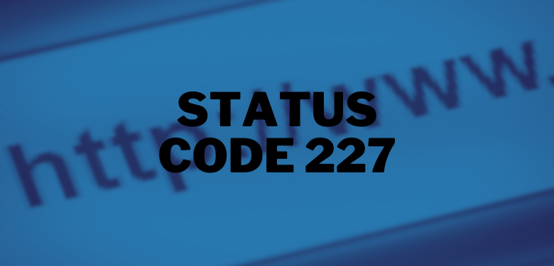 Statuscode 227