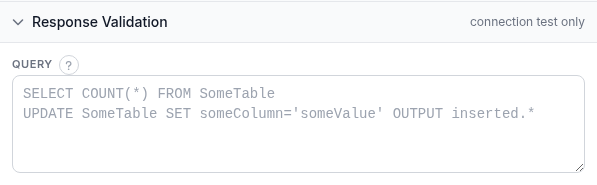 Response Validation section with an empty Query text area showing SELECT and UPDATE example placeholders, and the group summary reading connection test only