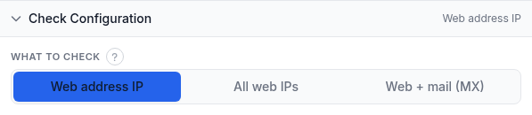 Check Configuration panel titled What to check with a three-way selector: Web address IP, All web IPs, and Web plus mail MX, with Web address IP selected