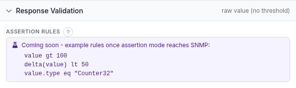 Response Validation section labelled raw value, no threshold, with an Assertion rules box reading Coming soon, example rules once assertion mode reaches SNMP, followed by three example rule lines